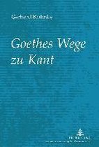 Goethes Wege zu Kant