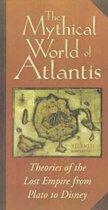 The Mythical World of Atlantis