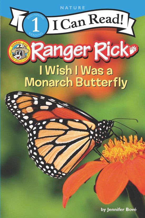 I Can Read 1 - Ranger Rick: I Wish I Was a Monarch Butterfly - cover