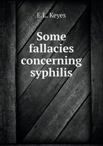 Some fallacies concerning syphilis