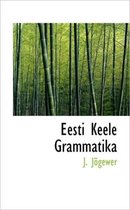 Eesti Keele Grammatika