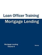 Mortgage Lending - Loan Officer Training
