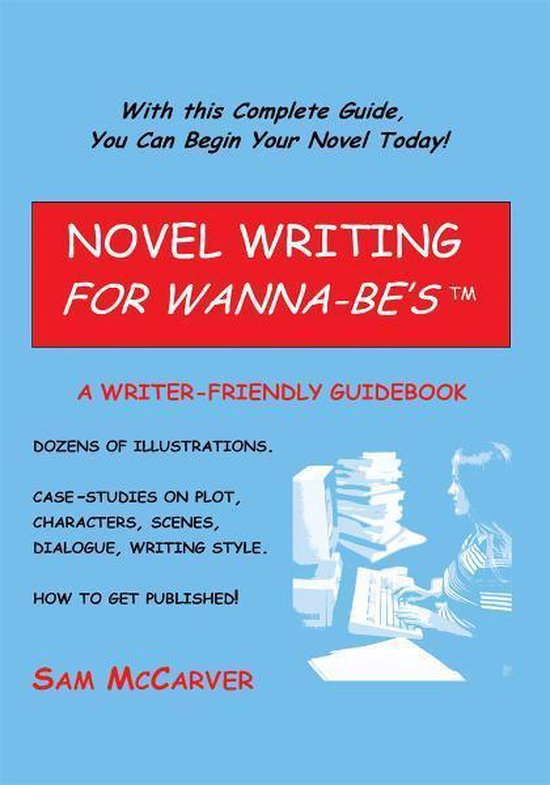 Novel Writing For Wanna-Be'sTm - cover
