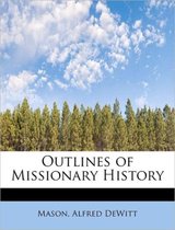Outlines of Missionary History
