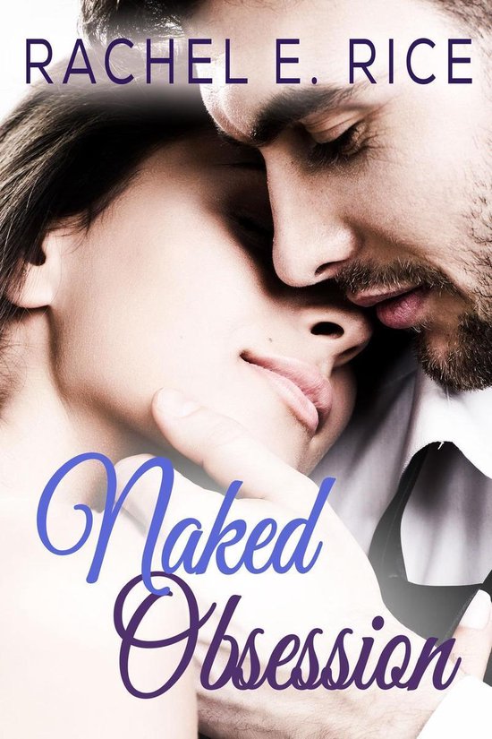 Obsession Naked Obsession Ebook Rachel E Rice Boeken Bol Com