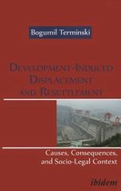 Development-Induced Displacement and Resettlemen - Causes, Consequences, and Socio-Legal Context