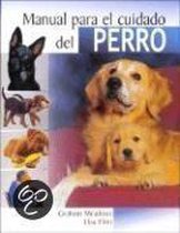 Manual Para El Cuidado Del Perro / The Dog Owner's Handbook