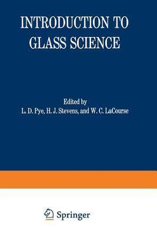 Introduction to Glass Science 9781475703306 Pye Boeken