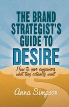 The Brand Strategist's Guide to Desire