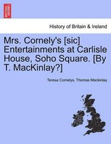 Mrs. Cornely's [Sic] Entertainments at Carlisle House, Soho Square. [By T. Mackinlay?]