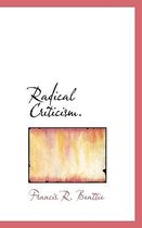Radical Criticism.