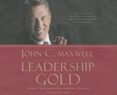 Leadership Gold: Lessons I've Learned from a Lifetime of Leading