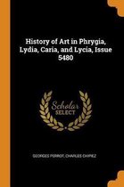History of Art in Phrygia, Lydia, Caria, and Lycia, Issue 5480