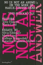 No Is Not an Answer - On the Work of Marie-Louise Ekman