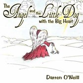 The Angel and the Little Dog with the Big Heart