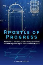 The Mexican Experience- Apostle of Progress