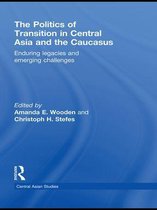 Central Asian Studies - The Politics of Transition in Central Asia and the Caucasus