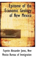 Epitome of the Economic Geology of New Mexico