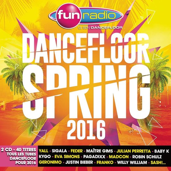 Fun radio Dancefloor Spring 2016 muziekcompilatie met zonnige palmbomen en felgekleurde explosieve patronen. 2 CD's - 40 nummers.