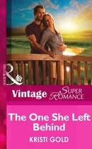 The One She Left Behind (Mills & Boon Vintage Superromance) (Delta Secrets - Book 1)