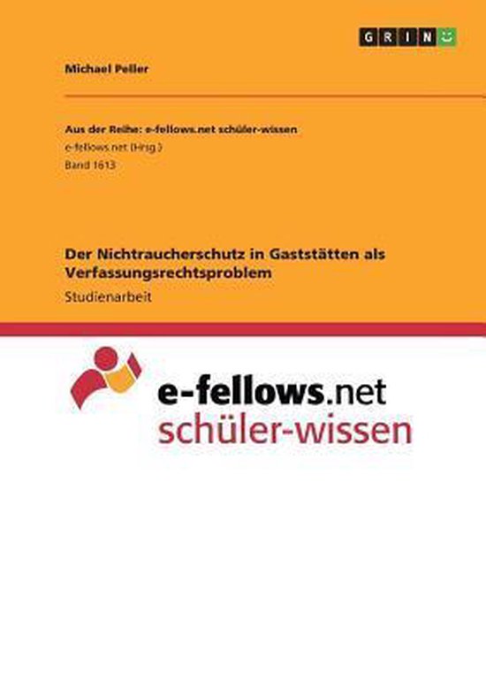 Der Nichtraucherschutz in Gaststätten als Verfassungsrechtsproblem