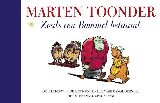 Alle verhalen van Olivier B. Bommel en Tom Poes - Zoals een Bommel betaamt - Marten Toonder | Highergroundnb.org