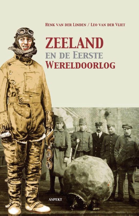 Zeeland en de Eerste Wereldoorlog - Henk van der Linden | Tiliboo-afrobeat.com