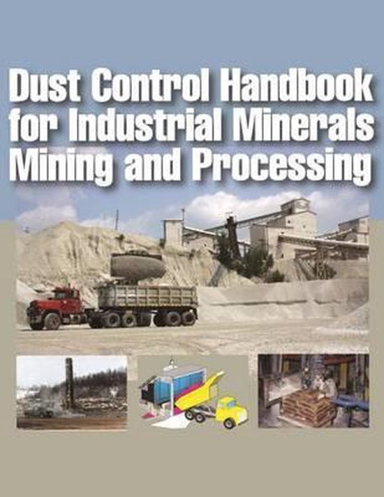 Dust Control Handbook for Industrial Minerals Mining and Processing ...