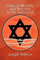 Crisis of Morality and Reaction to the Holocaust