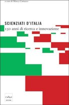 Scienziati d'Italia. 150 anni di ricerca e innovazione
