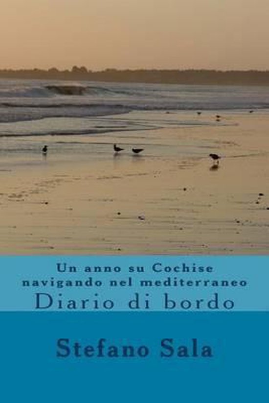 Un Anno Su Cochise Navigando Nel Mediterraneo - cover