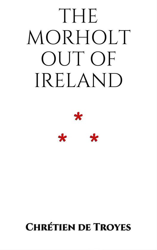 The Morholt out of Ireland 2 - The Morholt out of Ireland