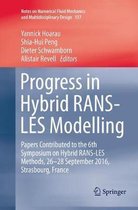 Progress in Hybrid RANS-LES Modelling