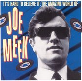 It's Hard to Believe: The Amazing World of Joe Meek