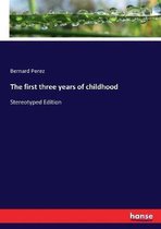The first three years of childhood
