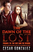 The Dawn of the Lost: Prequel to: The Lost and the Wicked