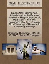 Francis Nell Higginbotham, Administratrix of the Estate of Marshall K. Higginbotham, et al., Petitioners, V. Mobil Oil Corporation et al. U.S. Supreme Court Transcript of Record with Supporti