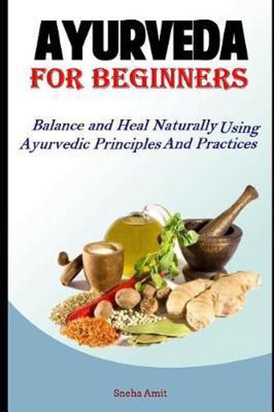 Hack Ayurveda Ayurveda For Beginners, Sneha Amit 9781095546970