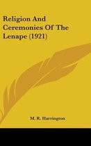 Religion and Ceremonies of the Lenape (1921)