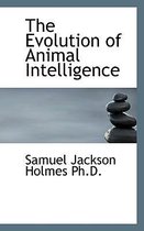 The Evolution of Animal Intelligence