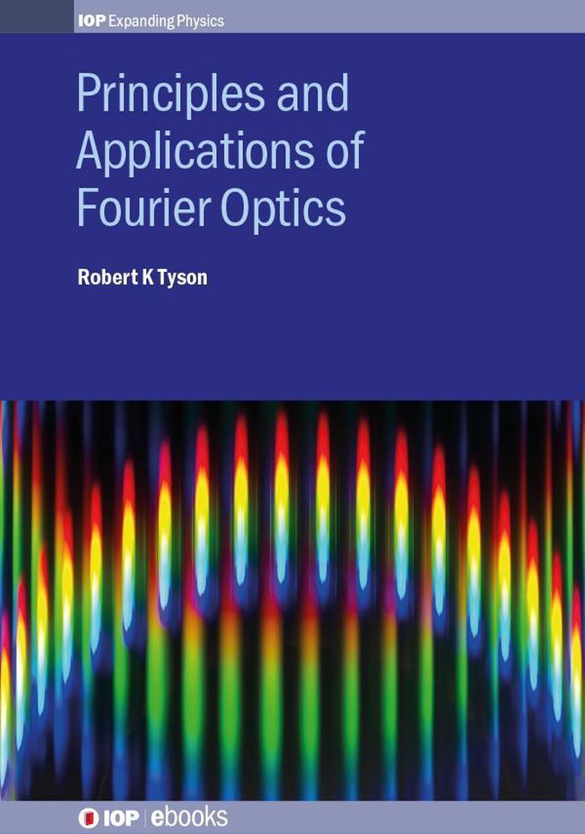 Principles and Applications of Fourier Optics (ebook), Robert