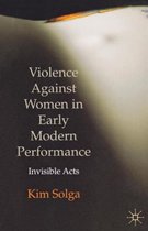 Violence Against Women In Early Modern Performance