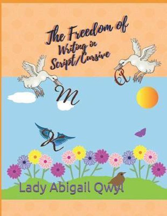 The freedom of writing in script/cursive - cover