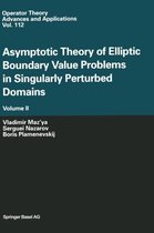 Asymptotic Theory of Elliptic Boundary Value Problems in Singularly Perturbed Domains Volume II