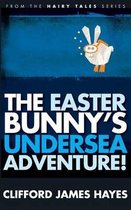 The Easter Bunny's Undersea Adventure!