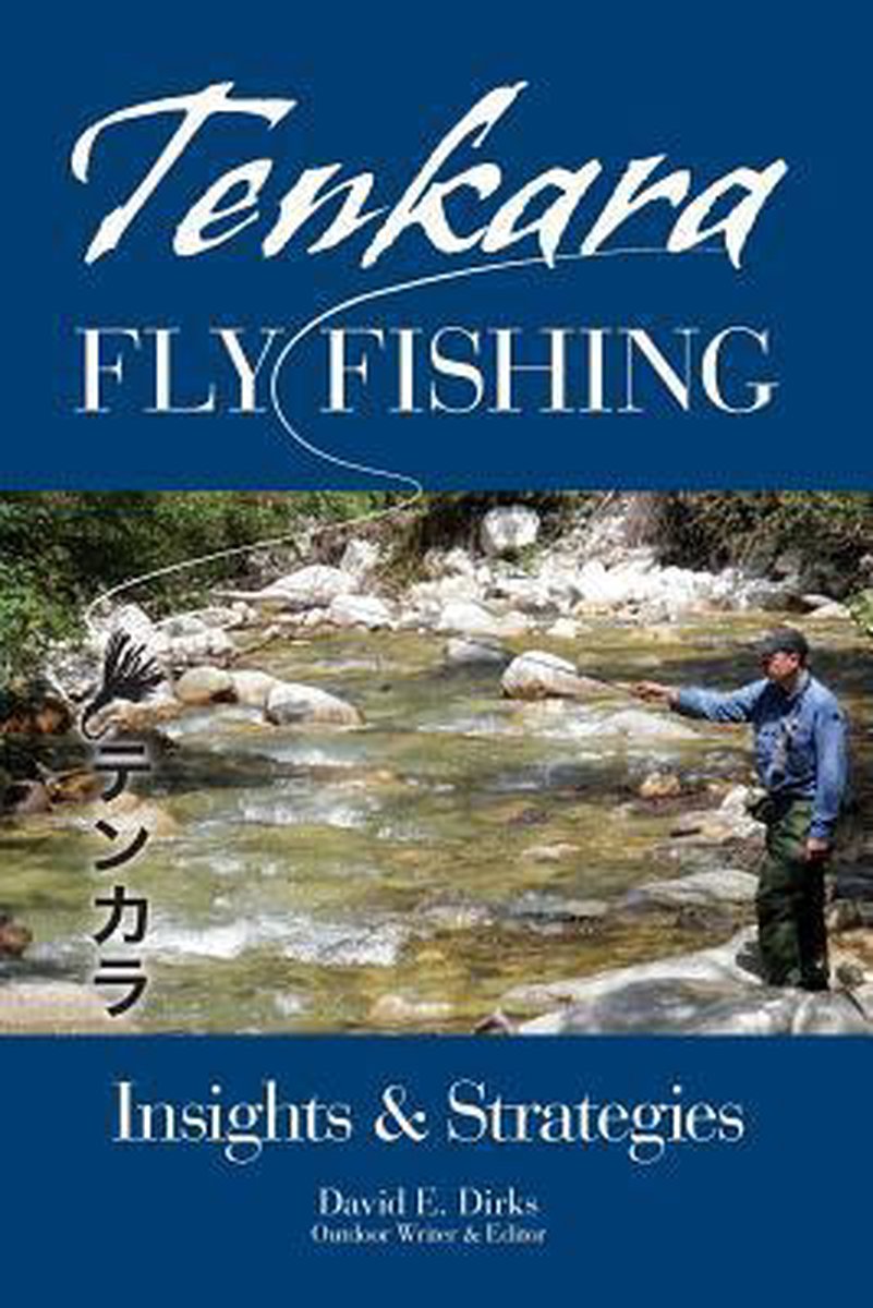 kwaliteit hek jongen Tenkara Fly Fishing, David E Dirks | 9781482775020 | Boeken | bol.com