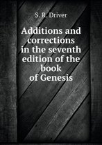 Additions and corrections in the seventh edition of the book of Genesis
