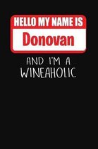 Hello My Name is Donovan And I'm A Wineaholic