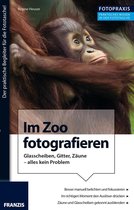 Foto Praxis - Foto Praxis Im Zoo fotografieren