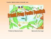 Alphabet Animals of Australia- Frank Frog Feels Foolish
